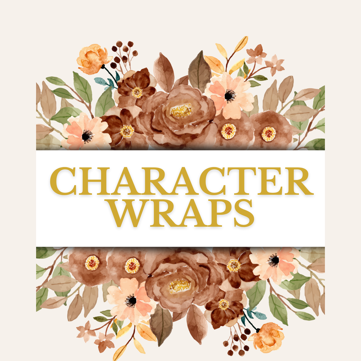 Character Wraps
