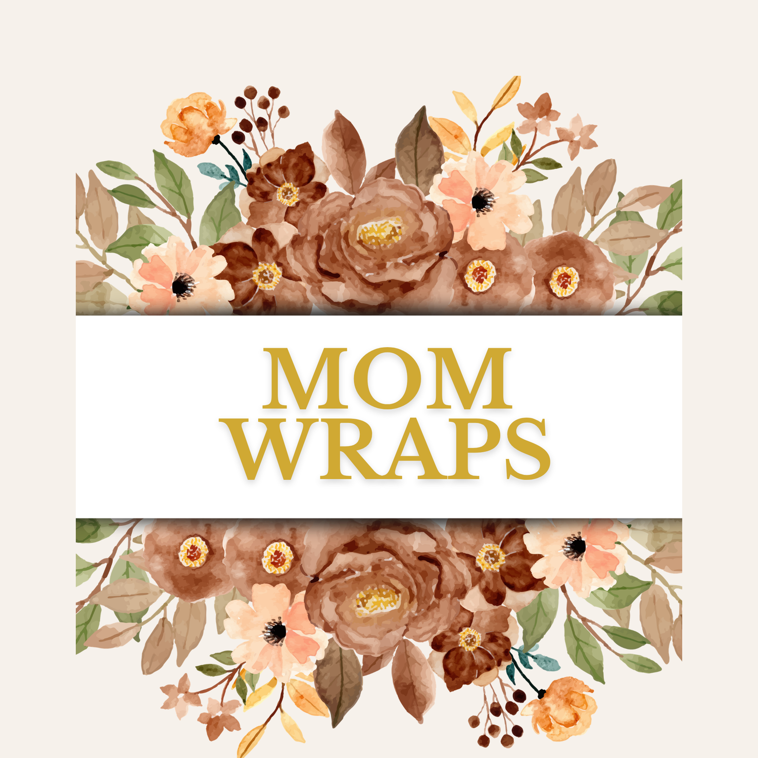 Mom Wraps