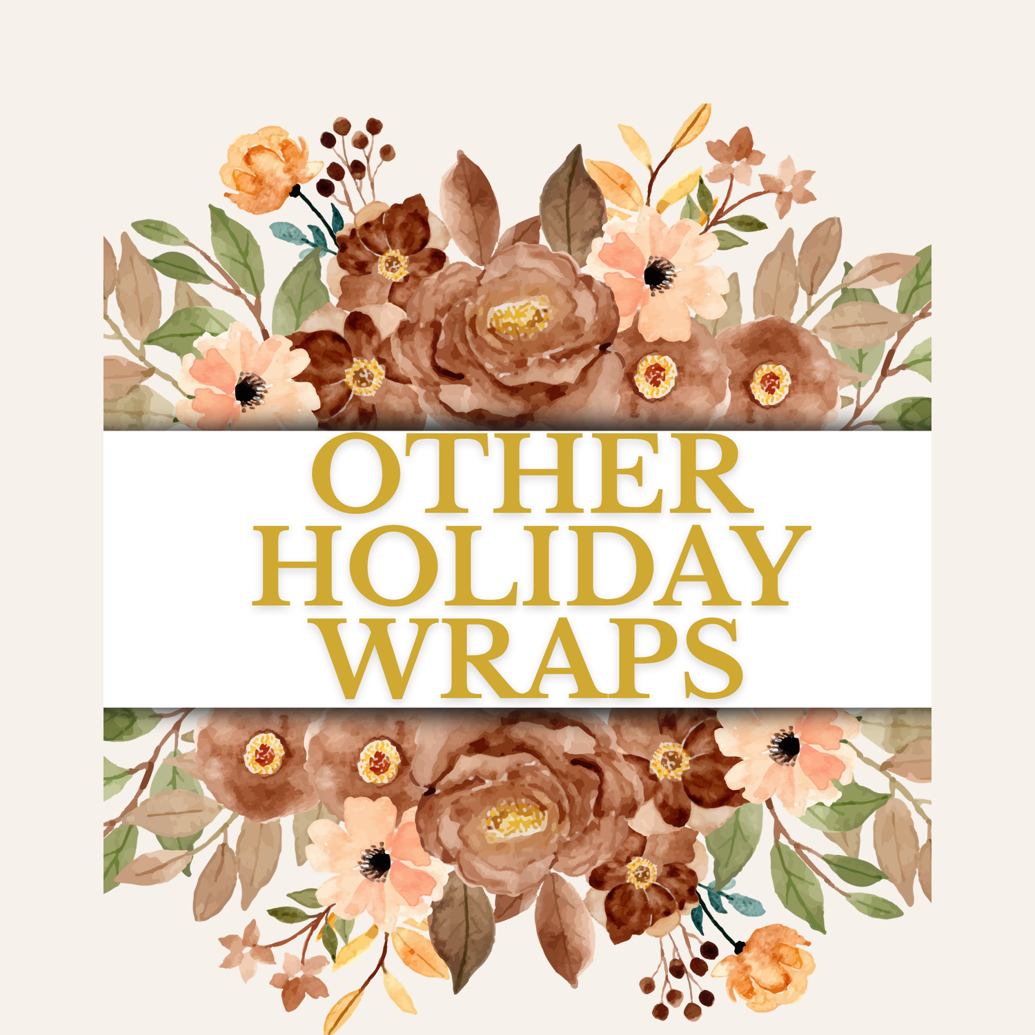 Other Holiday Wraps