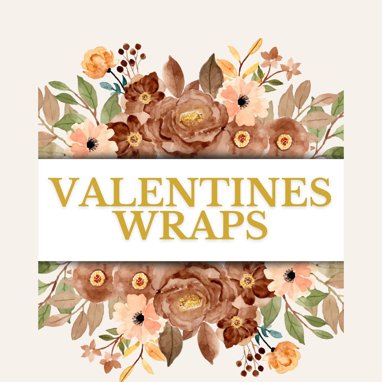 Valentine's Day Wraps