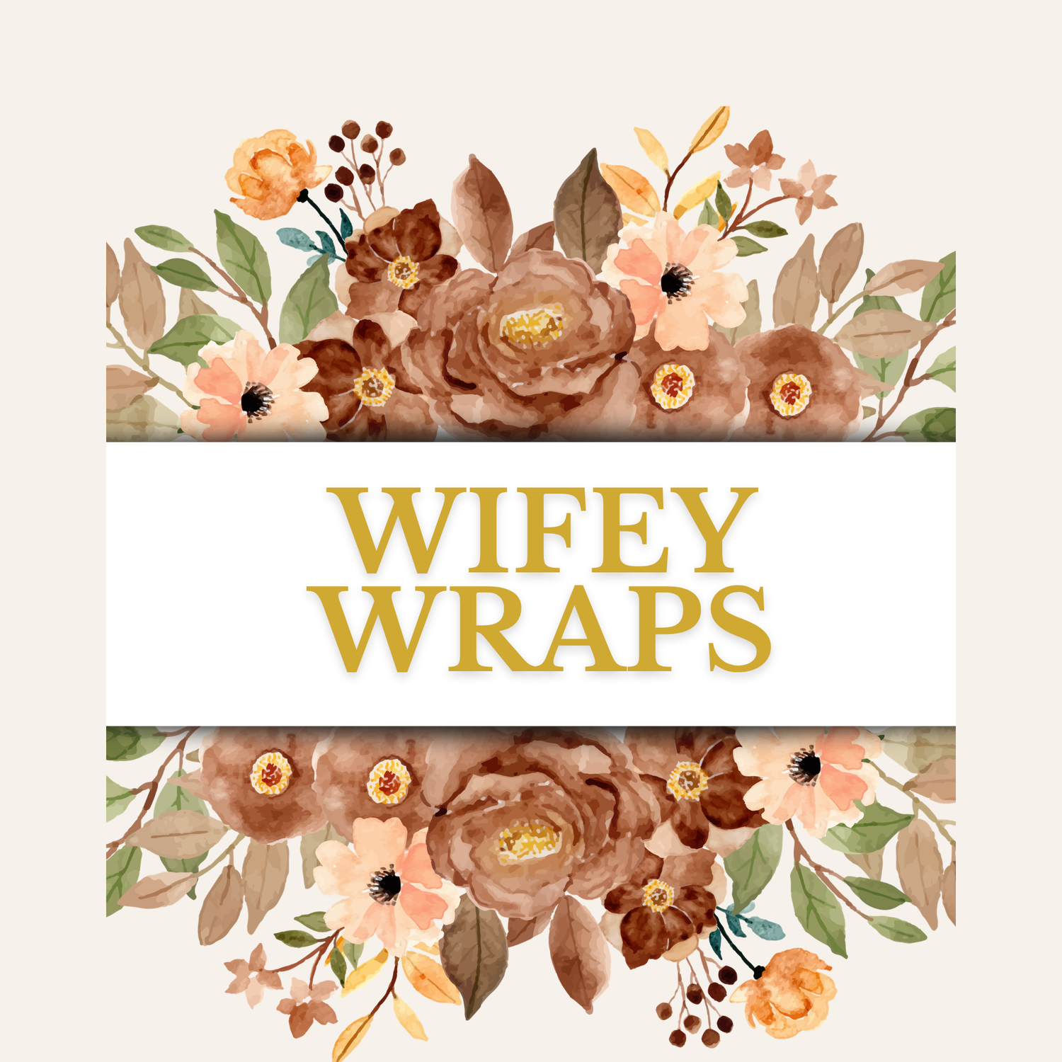 Wifey Wraps